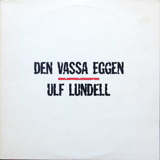 Ulf Lundell - 1985 - Den Vassa Eggen