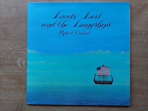 Robert Calvert – 1975 – Lucky Leif And The Longships