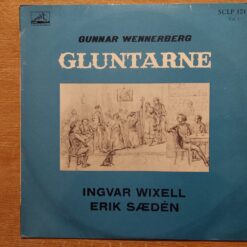 Gunnar Wennerberg, Ingvar Wixell, Erik Sædén – 1962 – Gluntarne (Vol. 1)