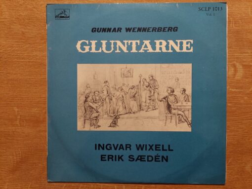 Gunnar Wennerberg, Ingvar Wixell, Erik Sædén – 1962 – Gluntarne (Vol. 1)