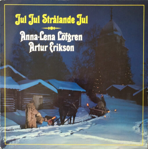 Anna-Lena Löfgren, Artur Erikson - 1969 - Jul Jul Strålande Jul