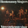Hootenanny Singers - 1971 - Våra Vackraste Visor