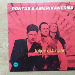 Pontus & Amerikanerna – 1991 – Följer Ett Spår