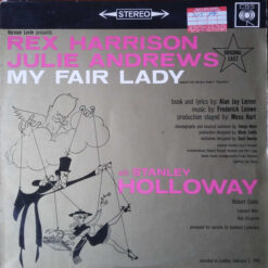 Original Cast, Rex Harrison, Julie Andrews With Stanley Holloway Music By Frederick Loewe - My Fair Lady