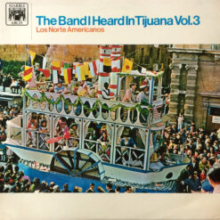 Los Norte Americanos - 1966 - The Band I Heard In Tijuana Volume 3