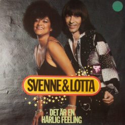 Svenne & Lotta - 1981 - Det Är En Härlig Feeling