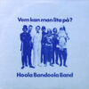 Hoola Bandoola Band - 1972 - Vem Kan Man Lita På?