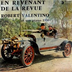 Robert Valentino - 1960 - En Revenant De La Revue (Robert Valentino Et Son Piano 1900)
