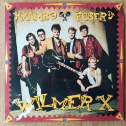 Wilmer X – 1991 – Mambo Feber