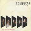 Squeeze - 1985 - Last Time Forever