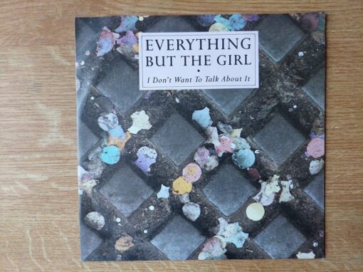 Everything But The Girl – 1988 – I Don’t Want To Talk About It