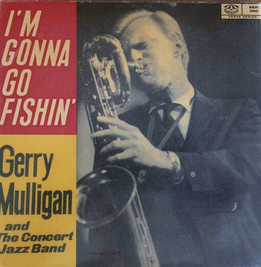 Gerry Mulligan & The Concert Jazz Band - 1960 - I'm Gonna Go Fishin'