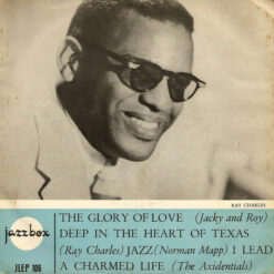 Ray Charles, Jacky & Roy, The Axidentals, Norman Mapp - The Glory Of Love / Deep In The Heart Of Texas / Jazz / I Lead A Charmed Life