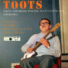 Toots - 1961 - Toots Thielemans Whistles, Plays Guitar And Harmonica