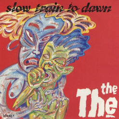 The The - 1986 - Slow Train To Dawn