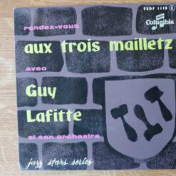 Guy Lafitte Et Son Orchestre – 1956 – Rendez-Vous Aux Trois Mailletz