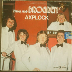 Trivs Me' Brogrens - 1976 - Axplock