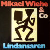 Mikael Wiehe & Co - 1983 - Lindansaren