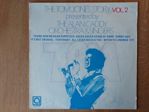 Alan Caddy Orchestra & Singers – 1972 – The Tom Jones Story Vol. II