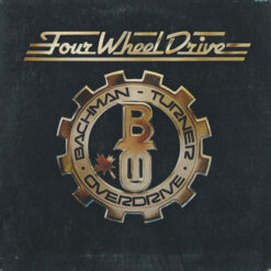Bachman-Turner Overdrive - 1975 - Four Wheel Drive