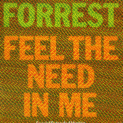 Forrest - 1983 - Feel The Need In Me