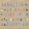 Bangles - 1986 - Walk Like An Egyptian