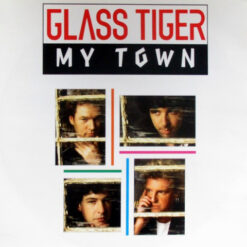 Glass Tiger - 1991 - My Town