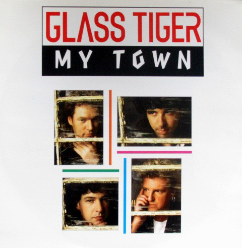 Glass Tiger - 1991 - My Town