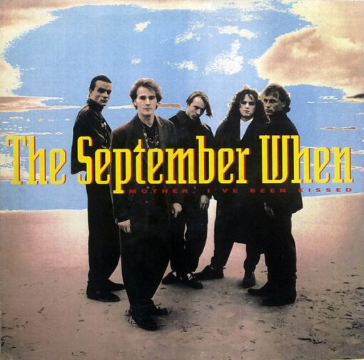 The September When - 1991 - Mother I've Been Kissed