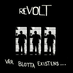 Revolt - 1982 - Vår Blotta Existens