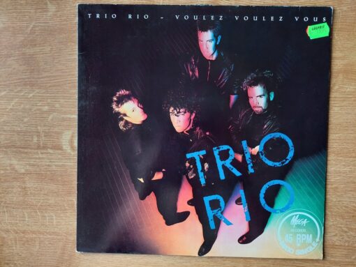Trio Rio – 1987 – Voulez Voulez Vous