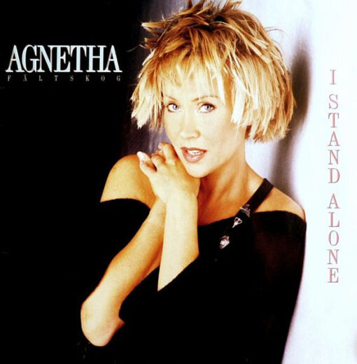 Agnetha Fältskog - 1987 - I Stand Alone