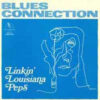 Linkin' Louisiana Peps - 1968 - Blues Connection