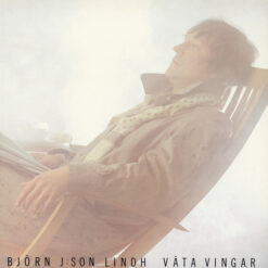 Björn J:Son Lindh - 1980 - Våta Vingar
