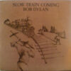 Bob Dylan - 1979 - Slow Train Coming