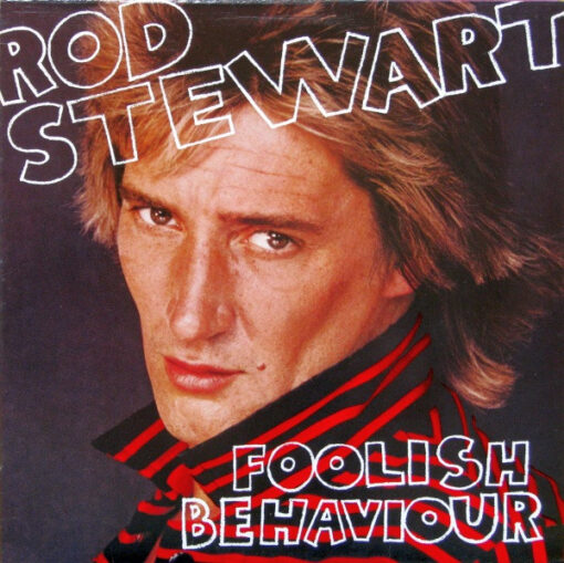 Rod Stewart - 1980 - Foolish Behaviour