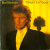 Rod Stewart - 1981 - Tonight I'm Yours