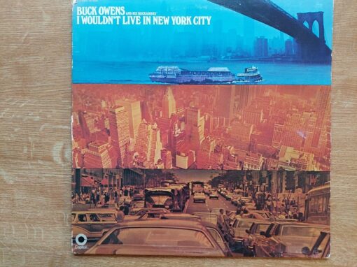 Buck Owens And His Buckaroos – 1970 – I Wouldn’t Live In New York City