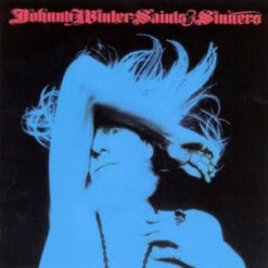 Johnny Winter - 1974 - Saints & Sinners