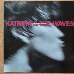 Katrina & The Waves – 1991 – Pet The Tiger