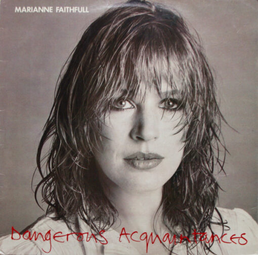 Marianne Faithfull - 1981 - Dangerous Acquaintances