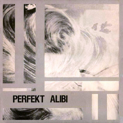 Perfekt Alibi - Perfekt Alibi