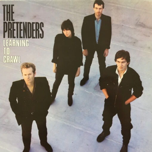 The Pretenders - 1984 - Learning To Crawl