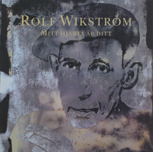 Rolf Wikström - 1989 - Mitt Hjärta Är Ditt