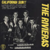 The Rivieras - California Sun!!