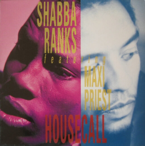 Shabba Ranks Featuring Maxi Priest - 1991 - Housecall