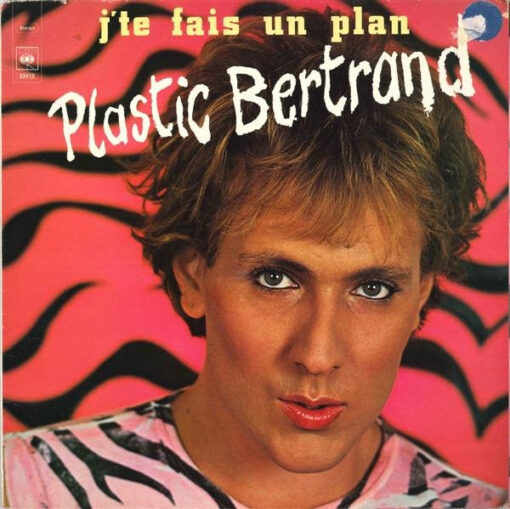 Plastic Bertrand - 1978 - J'te Fais Un Plan