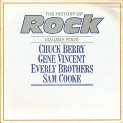Chuck Berry / Gene Vincent / Everly Brothers / Sam Cooke - 1982 - The History Of Rock (Volume Four)