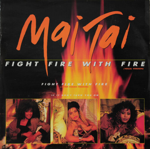 Mai Tai - 1987 - Fight Fire With Fire