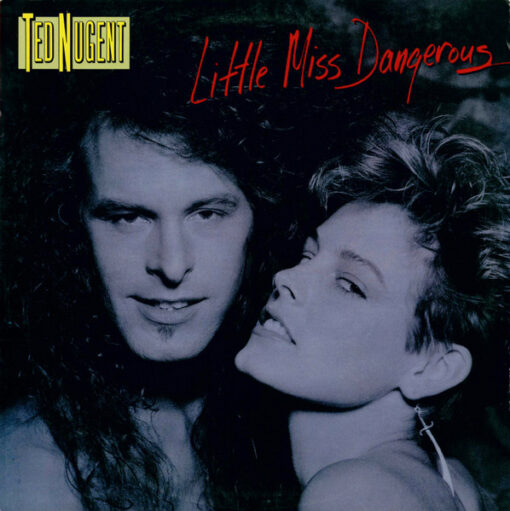Ted Nugent - 1986 - Little Miss Dangerous
